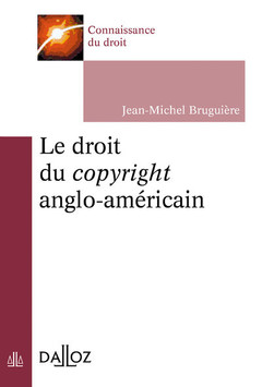 Couverture de l’ouvrage Le droit du copyright anglo-américain