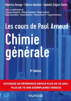 Couverture de l’ouvrage Les cours de Paul Arnaud - Chimie générale - 9e éd