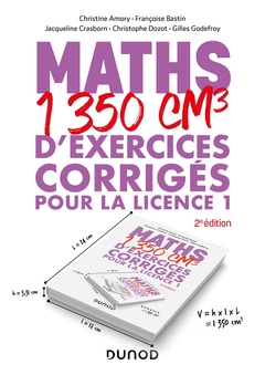 Couverture de l’ouvrage Maths - 1350 cm3 d'exercices corrigés pour la Licence 1 - 2e éd.