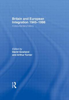 Couverture de l’ouvrage Britain and European Integration 1945-1998