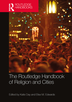 Couverture de l’ouvrage The Routledge Handbook of Religion and Cities