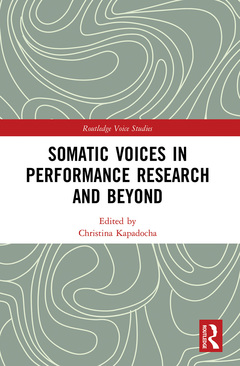 Couverture de l’ouvrage Somatic Voices in Performance Research and Beyond