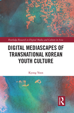 Couverture de l’ouvrage Digital Mediascapes of Transnational Korean Youth Culture