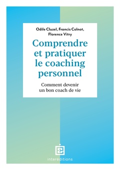 Couverture de l’ouvrage Comprendre et pratiquer le coaching personnel - 4e éd.