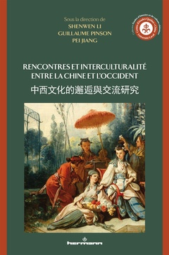 Couverture de l’ouvrage Rencontres et interculturalité entre la Chine et l'Occident