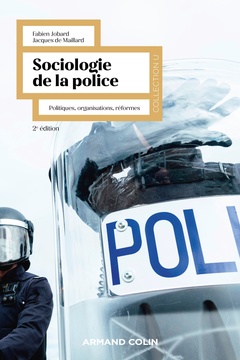 Couverture de l’ouvrage Sociologie de la police - 2e éd.