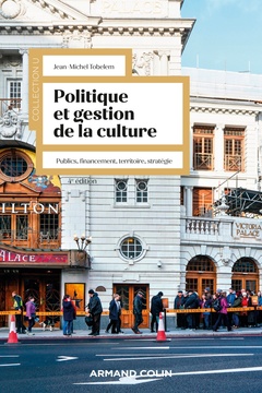 Couverture de l’ouvrage Politique et gestion de la culture - 4e éd.