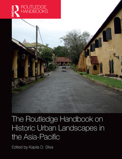 Couverture de l’ouvrage The Routledge Handbook on Historic Urban Landscapes in the Asia-Pacific