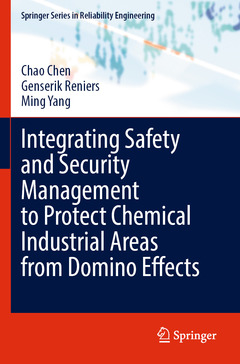 Couverture de l’ouvrage Integrating Safety and Security Management to Protect Chemical Industrial Areas from Domino Effects