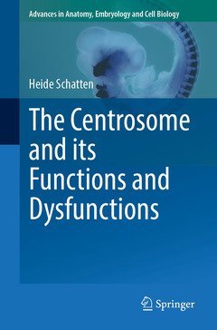 Couverture de l’ouvrage The Centrosome and its Functions and Dysfunctions