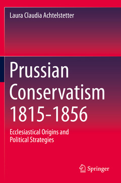 Couverture de l’ouvrage Prussian Conservatism 1815-1856