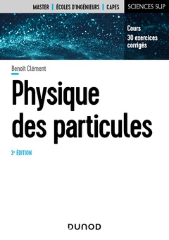 Cover of the book Physique des particules - 3e éd.