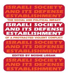 Couverture de l’ouvrage Israeli Society and Its Defense Establishment