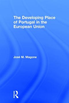 Couverture de l’ouvrage The Developing Place of Portugal in the European Union