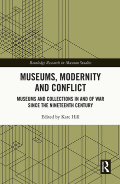 Couverture de l’ouvrage Museums, Modernity and Conflict