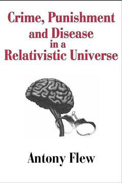 Couverture de l’ouvrage Crime, Punishment and Disease in a Relativistic Universe