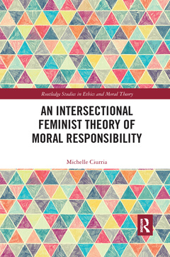 Cover of the book An Intersectional Feminist Theory of Moral Responsibility