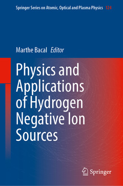 Couverture de l’ouvrage Physics and Applications of Hydrogen Negative Ion Sources