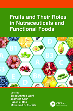 Couverture de l’ouvrage Fruits and Their Roles in Nutraceuticals and Functional Foods