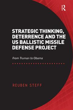 Couverture de l’ouvrage Strategic Thinking, Deterrence and the US Ballistic Missile Defense Project