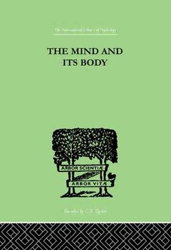 Couverture de l’ouvrage The Mind And Its Body