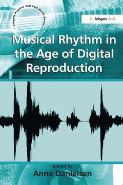 Couverture de l’ouvrage Musical Rhythm in the Age of Digital Reproduction