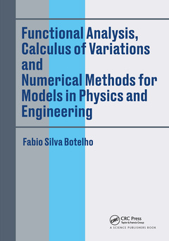 Couverture de l’ouvrage Functional Analysis, Calculus of Variations and Numerical Methods for Models in Physics and Engineering