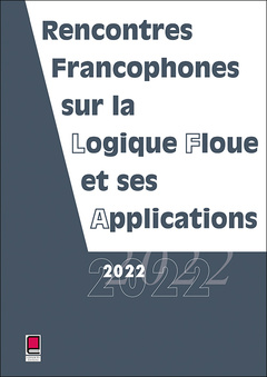 Couverture de l’ouvrage LFA 2022 - Rencontres francophones sur la Logique Floue et ses Applications