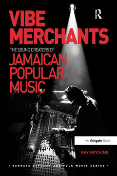 Couverture de l’ouvrage Vibe Merchants: The Sound Creators of Jamaican Popular Music