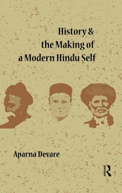 Couverture de l’ouvrage History and the Making of a Modern Hindu Self