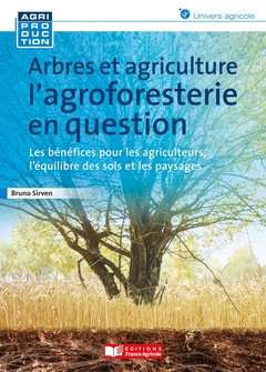 Couverture de l’ouvrage Arbres et agriculture, l'agroforesterie en pratique