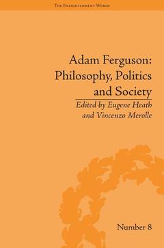 Couverture de l’ouvrage Adam Ferguson: Philosophy, Politics and Society