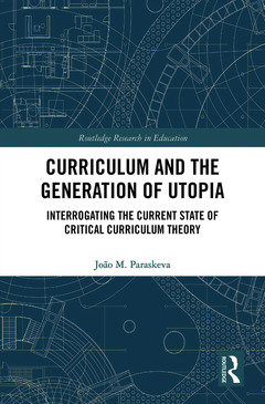 Couverture de l’ouvrage Curriculum and the Generation of Utopia