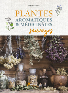 Couverture de l’ouvrage Plantes aromatiques et médicinales sauvages