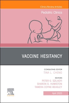 Couverture de l’ouvrage Vaccine Hesitancy, An Issue of Pediatric Clinics of North America
