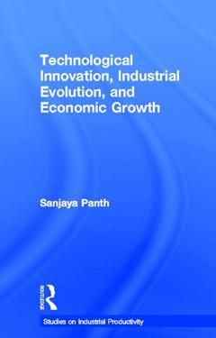 Couverture de l’ouvrage Technological Innovation, Industrial Evolution, and Economic Growth