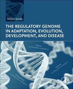 Couverture de l’ouvrage The Regulatory Genome in Adaptation, Evolution, Development, and Disease