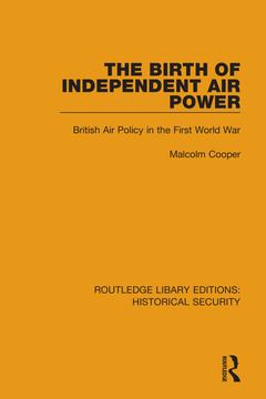 Couverture de l’ouvrage The Birth of Independent Air Power