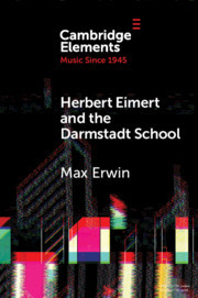 Couverture de l’ouvrage Herbert Eimert and the Darmstadt School
