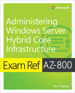 Couverture de l’ouvrage Exam Ref AZ-800 Administering Windows Server Hybrid Core Infrastructure