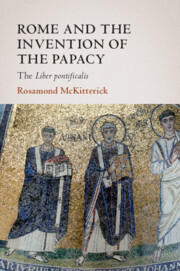 Cover of the book Rome and the Invention of the Papacy