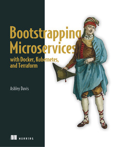 Couverture de l’ouvrage Bootstrapping Microservices with Docker, Kubernetes, and Terraform