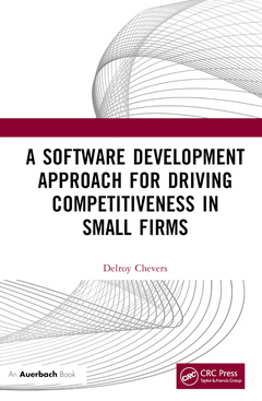 Couverture de l’ouvrage A Software Development Approach for Driving Competitiveness in Small Firms