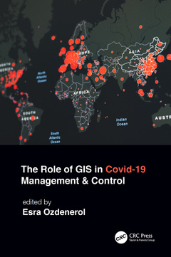 Couverture de l’ouvrage The Role of GIS in COVID-19 Management and Control