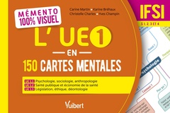 Cover of the book Mémento 100% visuel - L'UE 1 en 150 cartes mentales - IFSI