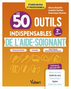 Cover of the book Les 50 outils indispensables de l'aide-soignant