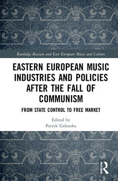 Couverture de l’ouvrage Eastern European Music Industries and Policies after the Fall of Communism