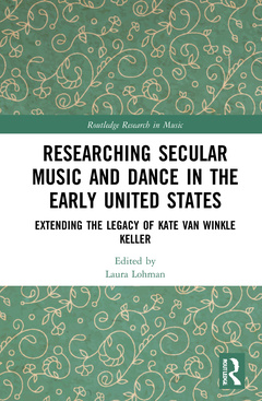 Couverture de l’ouvrage Researching Secular Music and Dance in the Early United States
