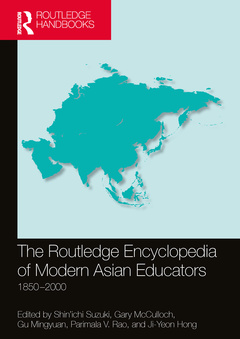 Couverture de l’ouvrage The Routledge Encyclopedia of Modern Asian Educators