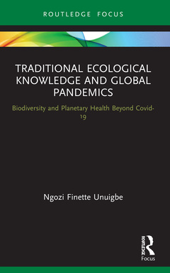 Couverture de l’ouvrage Traditional Ecological Knowledge and Global Pandemics